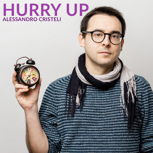 Alessandro Cristeli, Nik Muneratti & Matteo Favero - Hurry Up