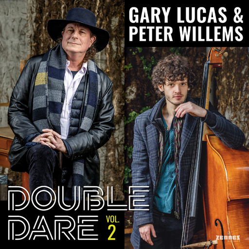 Gary Lucas & Peter Willems - Double Dare, Vol. 2