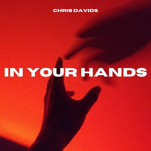 Chris Davids - In Your Hands