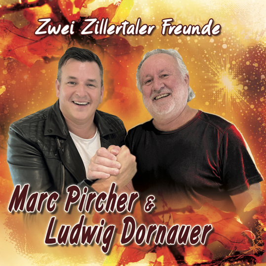 Marc Pircher & Ludwig Dornauer - Zwei Zillertaler Freunde