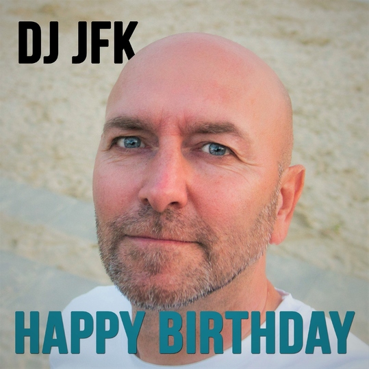 DJ Jfk - Happy Birthday