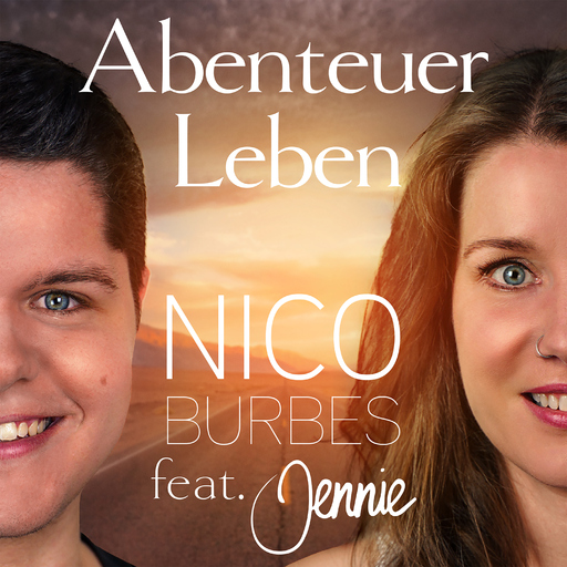 Nico Burbes feat. Jennie - Abenteuer Leben