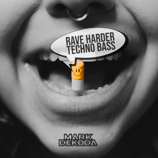 Mark Dekoda - Rave Harder Techno Bass