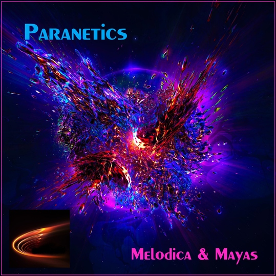 Paranetics - MELODICA & MAYAS