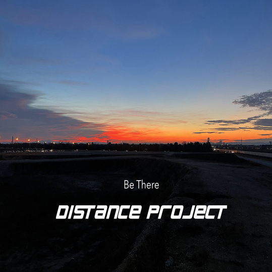 DISTANCE PROJECT - Be There