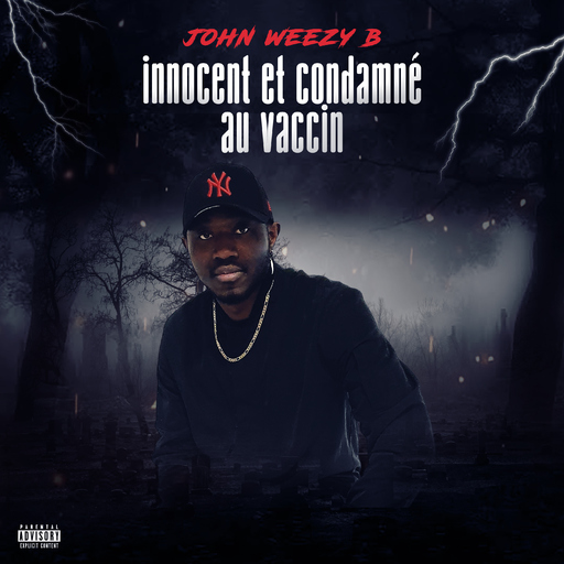 john weezy b - Innocent et condamné au vaccin