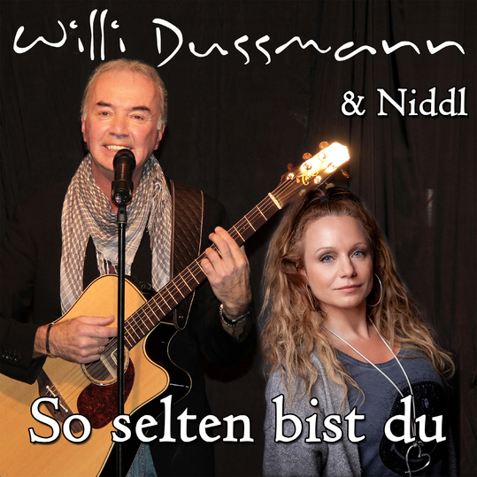 Willi Dussmann & Niddl - So selten bist du