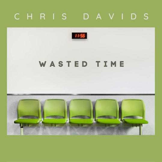 Chris Davids - Wasted Time