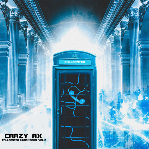 Crazy Ax - Callcenter Hur3nsohn, Vol. 2