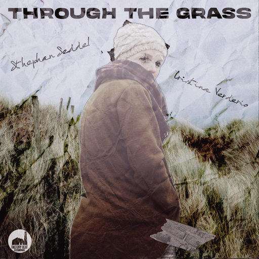 Stephan Seddel feat. Cristina Verderio - Through the Grass