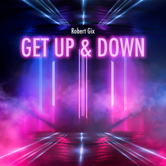 Robert Gix - Get up & Down