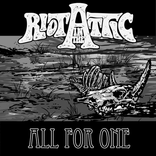 Riot in the Attic - All for One