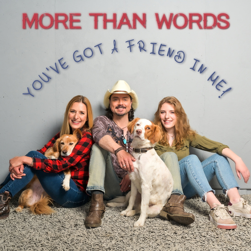 More Than Words - You've Got a Friend in Me