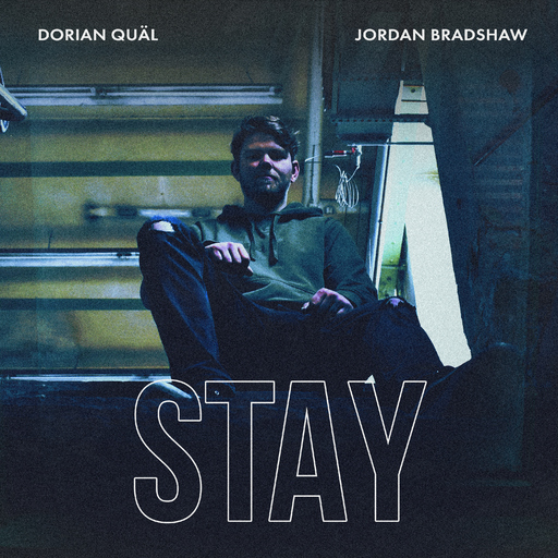 Dorian Quäl & Jordan Bradshaw - STAY