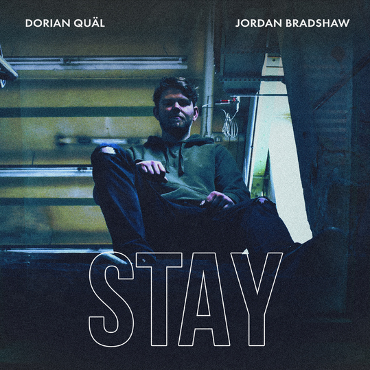 Dorian Quäl & Jordan Bradshaw - STAY