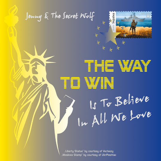 Wolfo & Friends, Jenny Otto & Wolfo - The Way to Win (Is to Believe in All We Love)