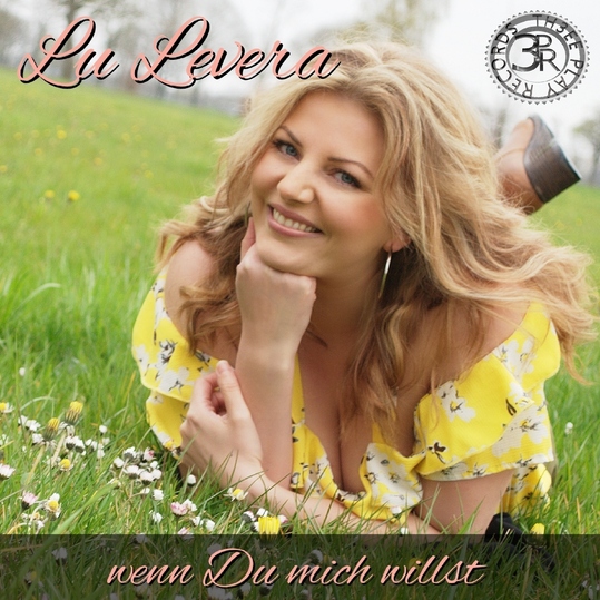 Lu Levera - Wenn Du mich willst