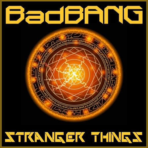 BadBANG - Stranger Things