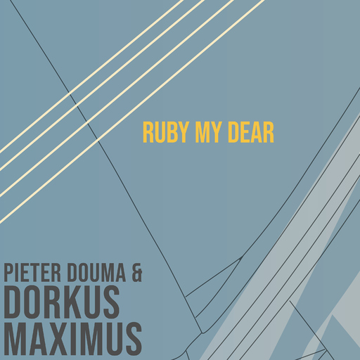 Pieter Douma & Dorkus Maximus - Ruby My Dear