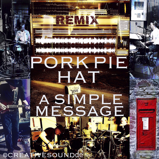 PORK PIE HAT - A SIMPLE MESSAGE