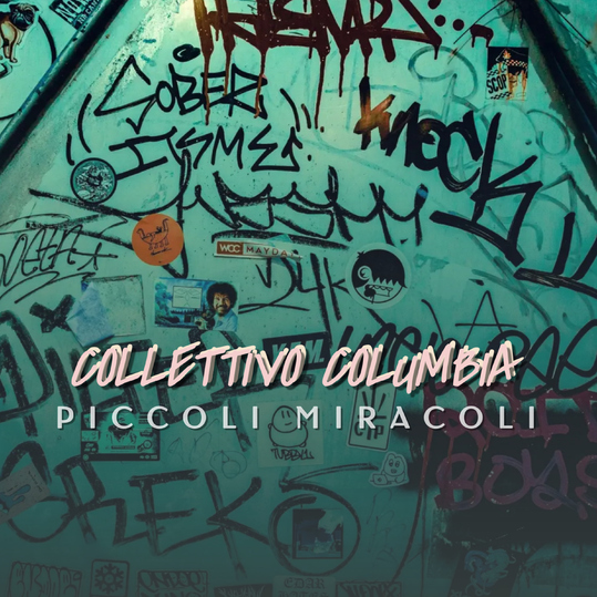 Collettivo Columbia - Piccoli miracoli