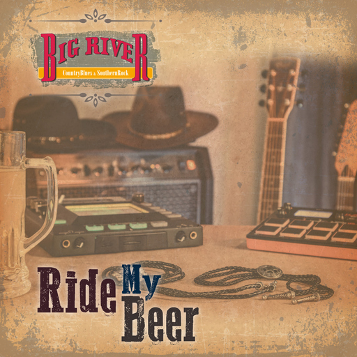 Big river - Ride My Beer