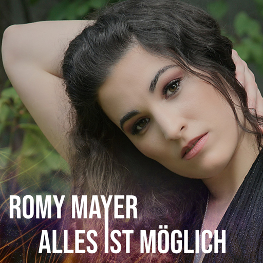 Romy Mayer - Alles ist möglich