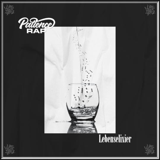 Patience Rap - Lebenselixier