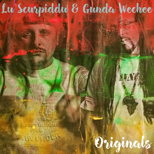 Lu Scurpiddu & Gunda Wechee - Originals