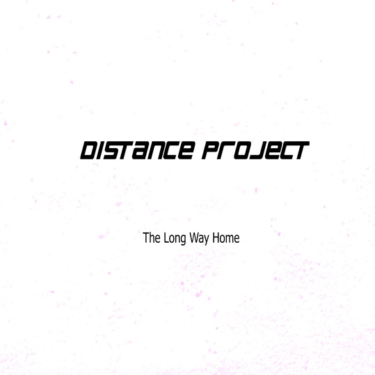 DISTANCE PROJECT - The Long Way Home