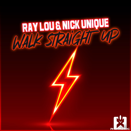 Ray Lou & Nick Unique - Walk Straight Up