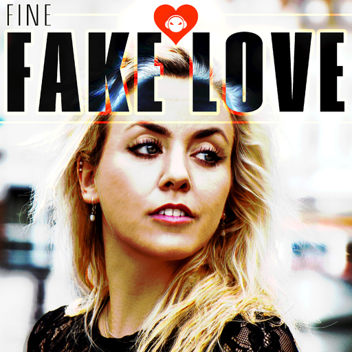 Fine - Fake Love