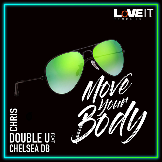 Chris Double U feat. Chelsea DB - Move Your Body