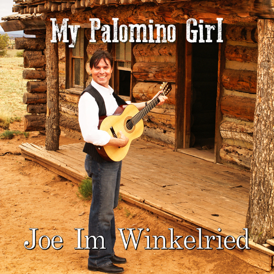 Joe Im Winkelried - My Palomino Girl