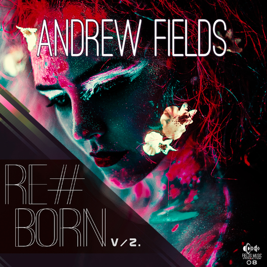 Andrew Fields - Re#Born