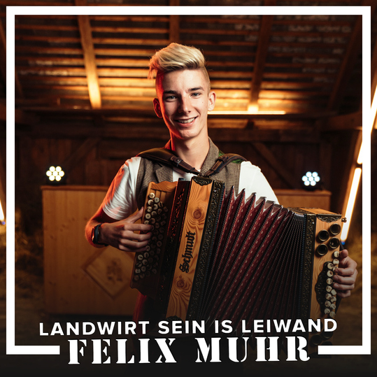 Felix Muhr - Landwirt sein is leiwand