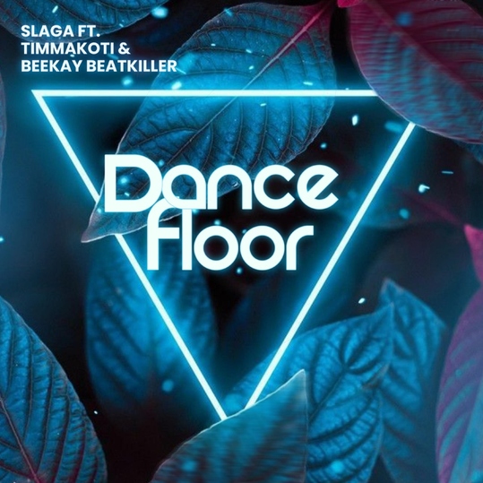 Slaga feat. TimMakoti & Beekay BeatKiller - Dance Floor