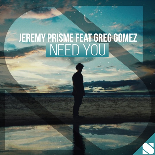 Jeremy Prisme feat. Greg Gomez - Need You