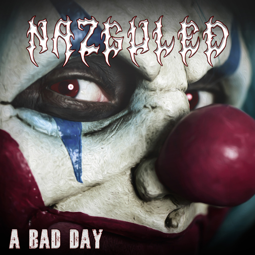 NAZGULED - A BAD DAY