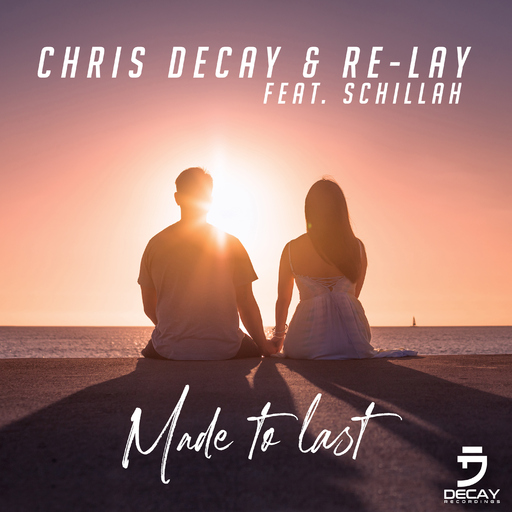 Chris Decay, Re-lay & Schillah - Made to Last