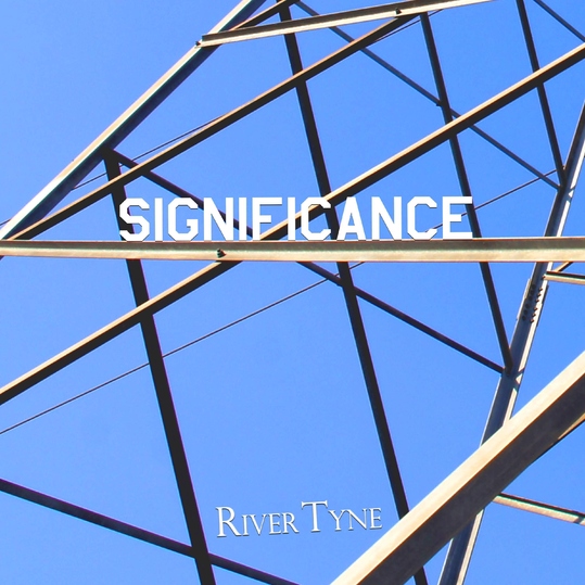 River Tyne - Significance