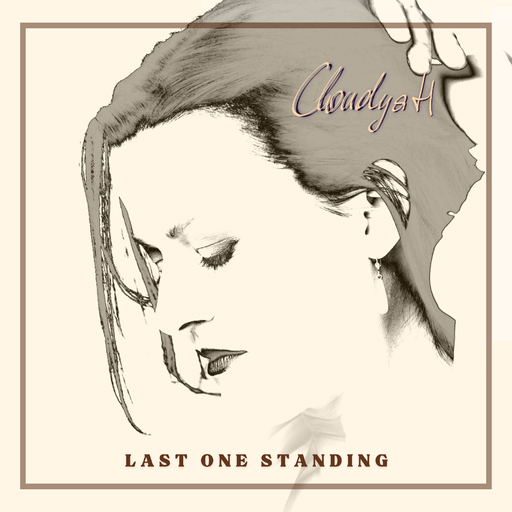 CloudyaH - Last One Standing
