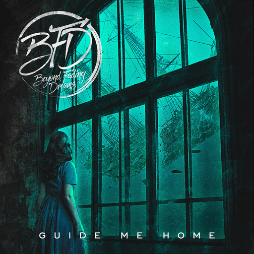 Beyond Fading Dreams - Guide Me Home