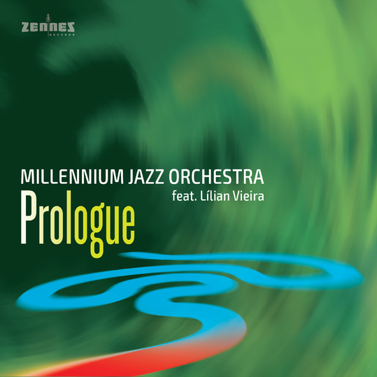 Millennium Jazz Orchestra feat. Lilian Vieira - Prologue