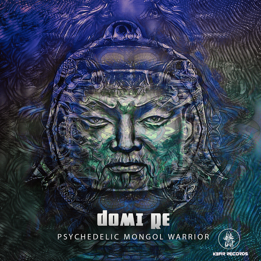 Domi Re - Psychedelic Mongol Warrior