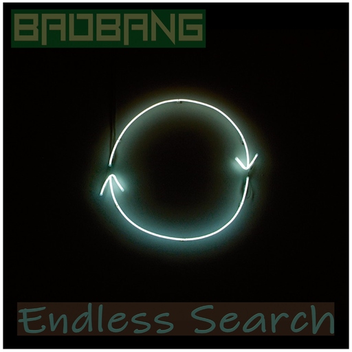 BadBANG - Endless Search