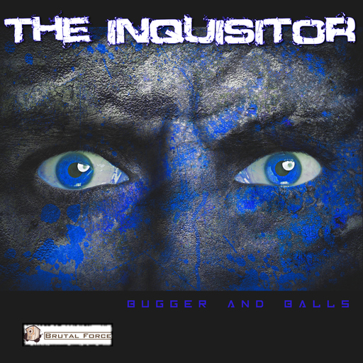 The Inquisitor - Bugger and Balls