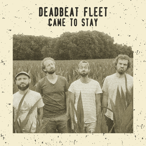 Deadbeat Fleet - Came to Stay