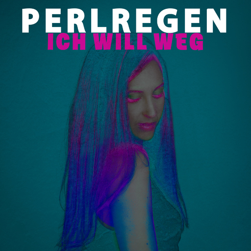 Perlregen - Ich will weg