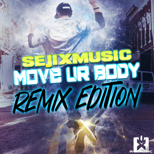 SejixMusic - Move Ur Body